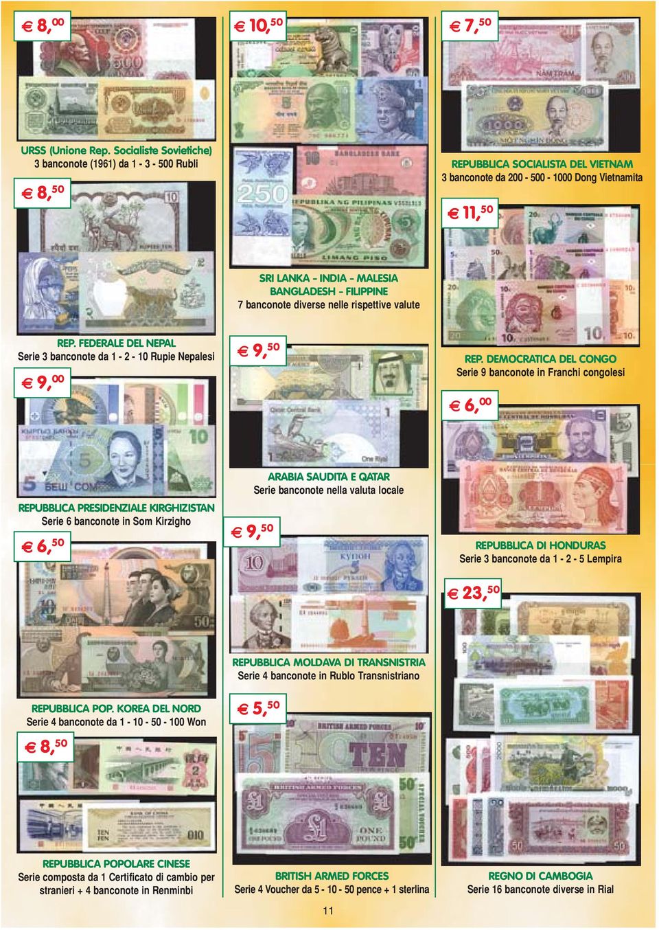 FILIPPINE 7 banconote diverse nelle rispettive valute REP. FEDERALE DEL NEPAL Serie 3 banconote da 1-2 - 10 Rupie Nepalesi E 9, 00 E 9, 50 REP.