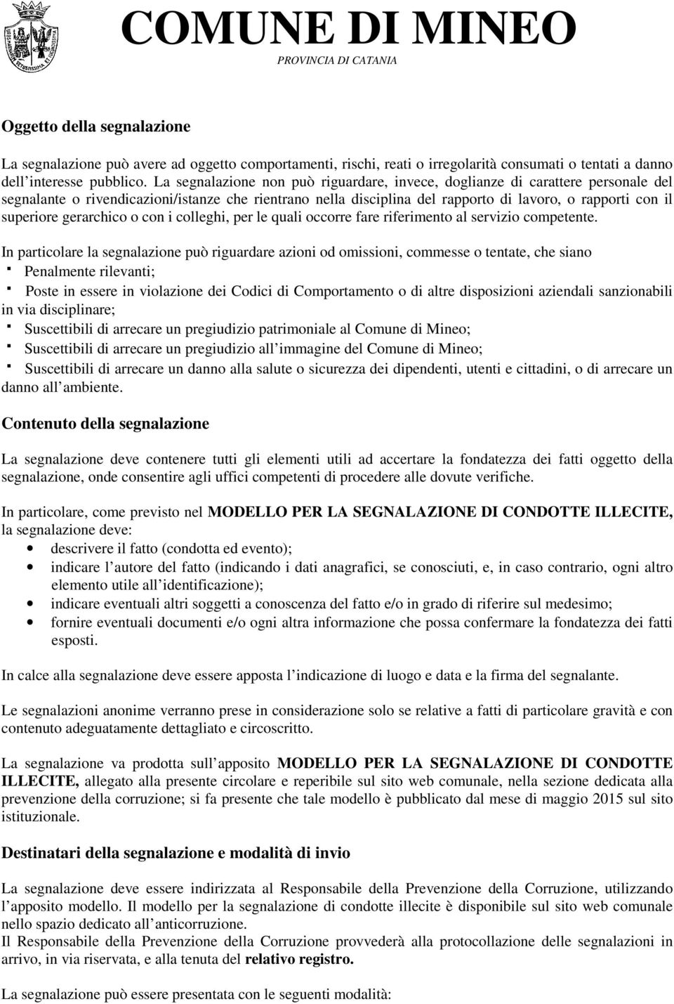 gerarchico o con i colleghi, per le quali occorre fare riferimento al servizio competente.