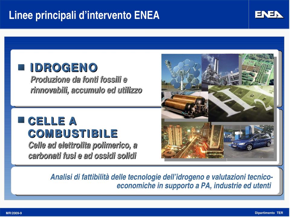 polimerico, a carbonati fusi e ad ossidi solidi Analisi di fattibilità delle