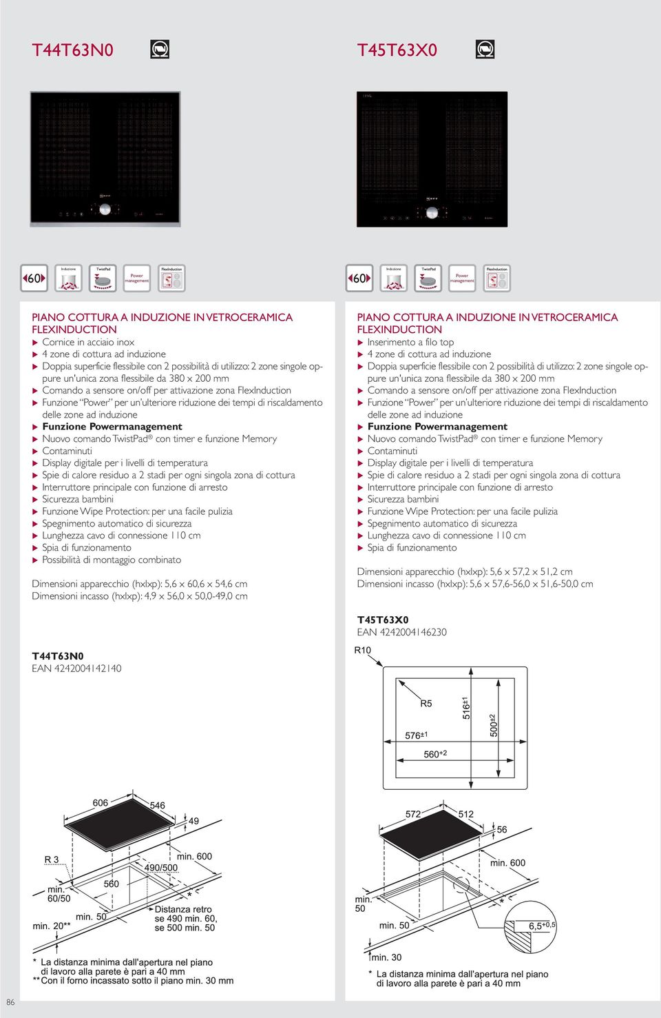 Funzione u Lunghezza cavo di connessione 110 cm u Possibilità di montaggio combinato Dimensioni apparecchio (hxlxp): 5,6 x 60,6 x 54,6 cm Dimensioni incasso (hxlxp): 4,9 x 56,0 x 50,0-49,0 cm PIANO