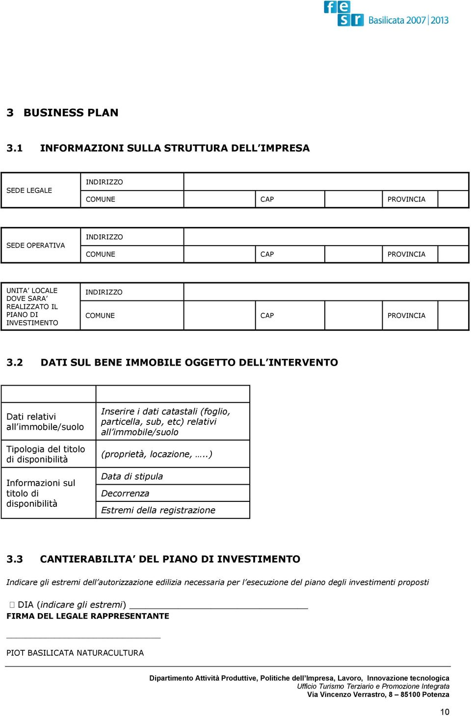 INVESTIMENTO INDIRIZZO COMUNE CAP PROVINCIA 3.