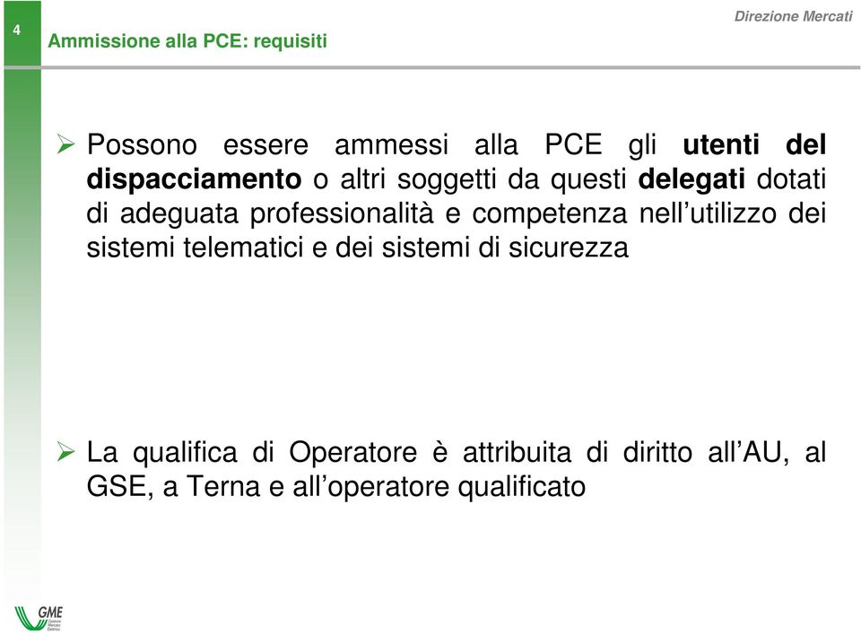 competenza nell utilizzo dei sistemi telematici e dei sistemi di sicurezza La qualifica