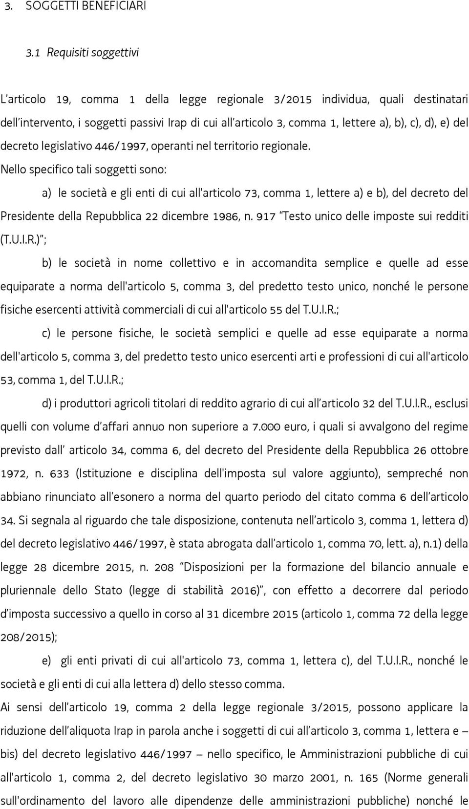 d), e) del decreto legislativo 446/1997, operanti nel territorio regionale.