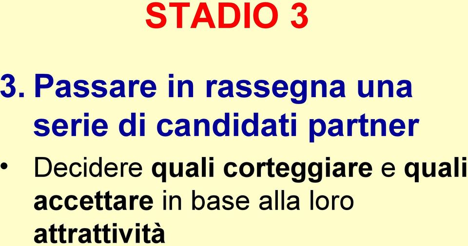 candidati partner Decidere quali