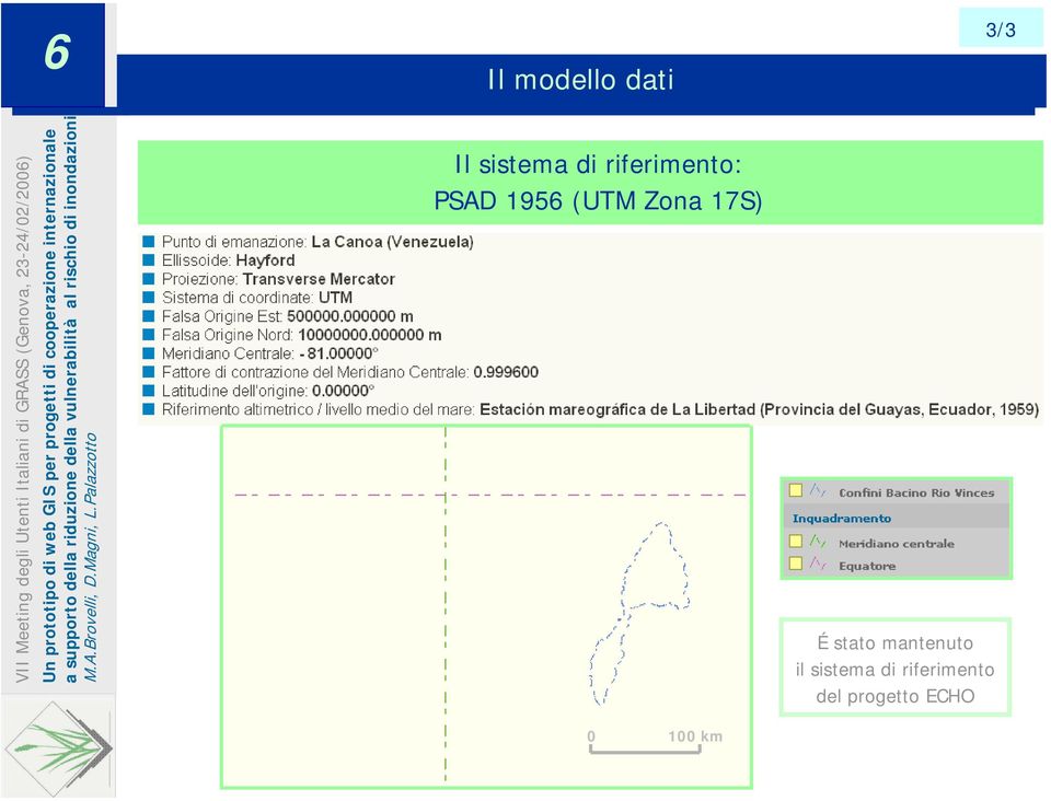 17S) 0 100 km É stato mantenuto il