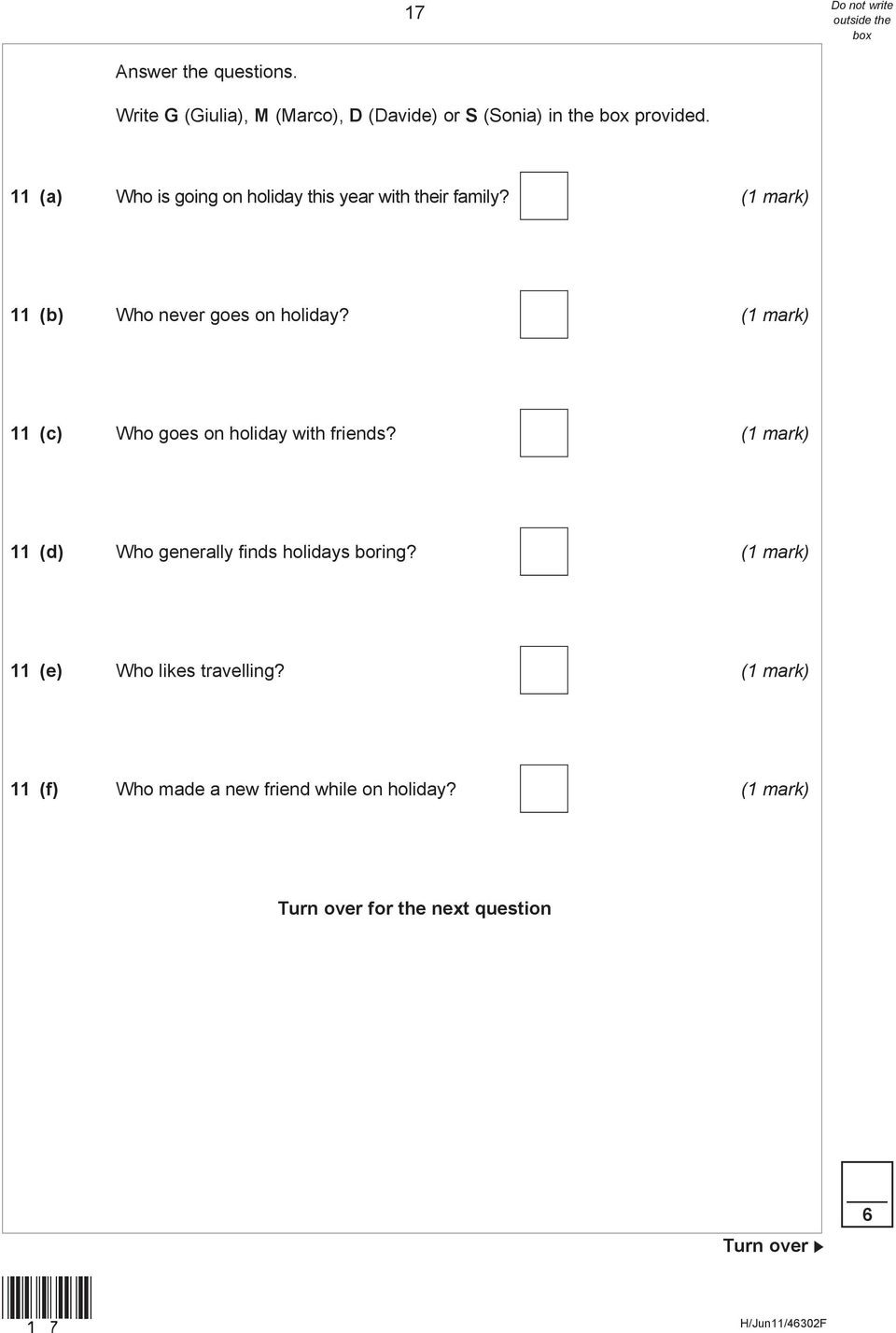 11 (c) Who goes on holiday with friends? 11 (d) Who generally finds holidays boring?