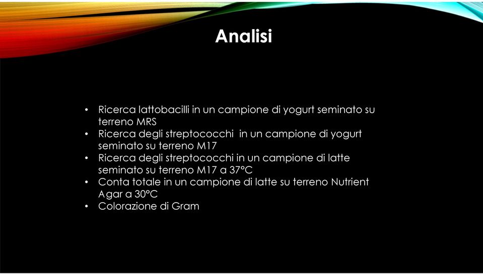 Ricerca degli streptococchi in un campione di latte seminato su terreno M17 a 37