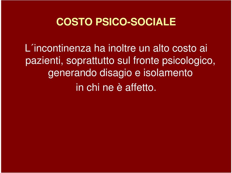 soprattutto sul fronte psicologico,