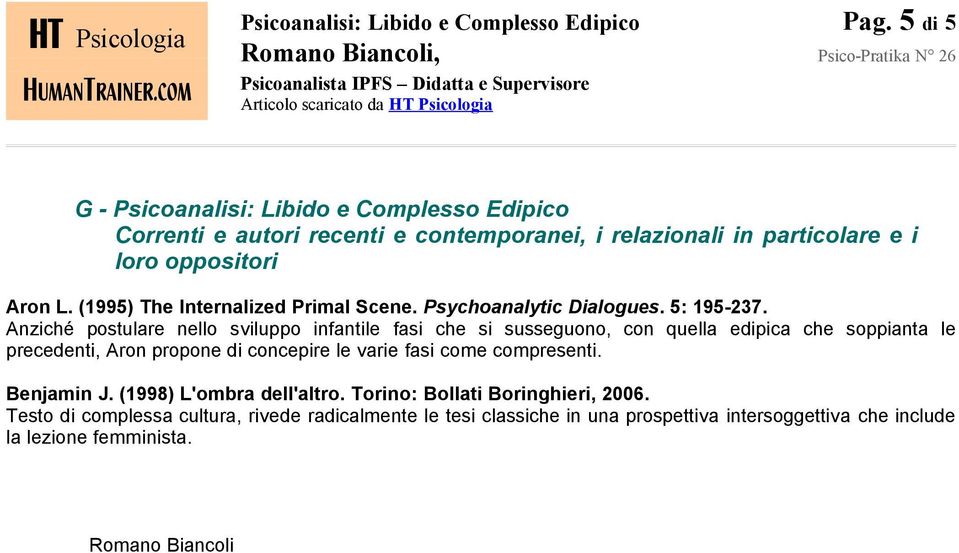 (1995) The Internalized Primal Scene. Psychoanalytic Dialogues. 5: 195-237.