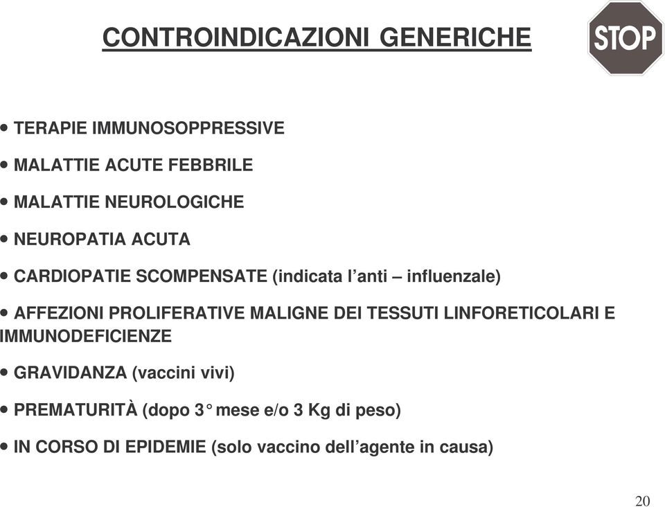 PROLIFERATIVE MALIGNE DEI TESSUTI LINFORETICOLARI E IMMUNODEFICIENZE GRAVIDANZA (vaccini vivi)