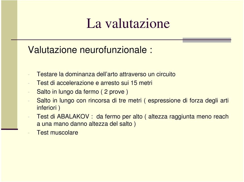 rincorsa di tre metri ( espressione di forza degli arti inferiori ) - Test di ABALAKOV : da