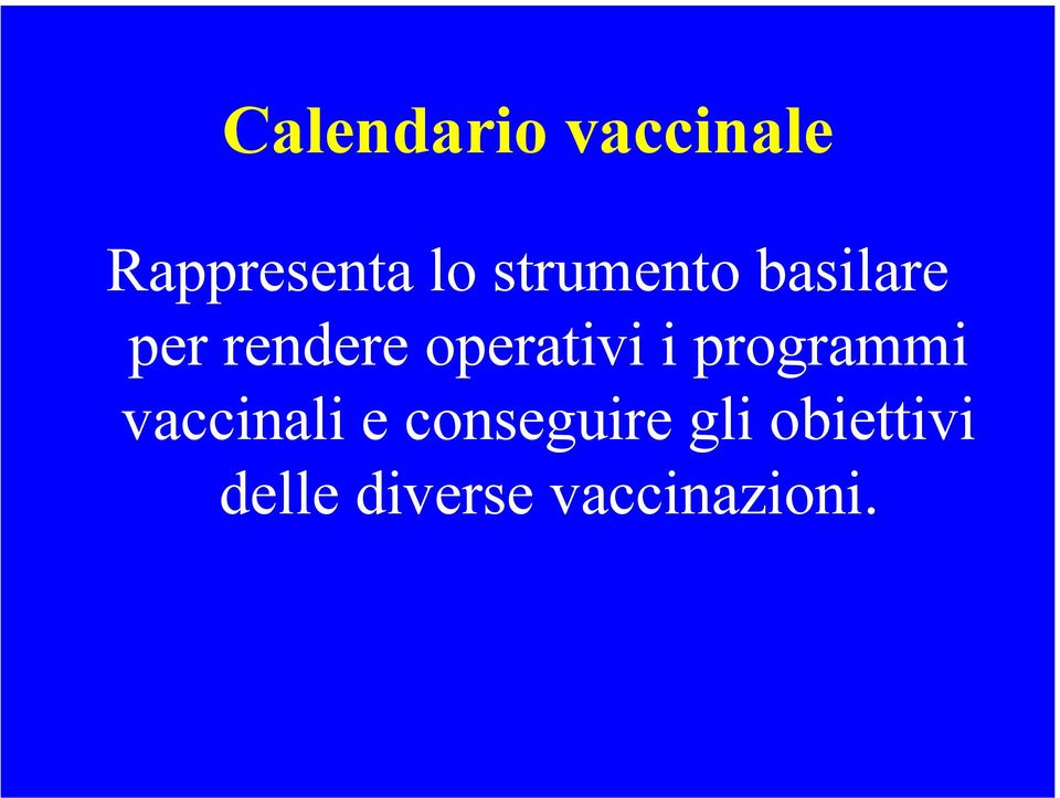 operativi i programmi vaccinali e