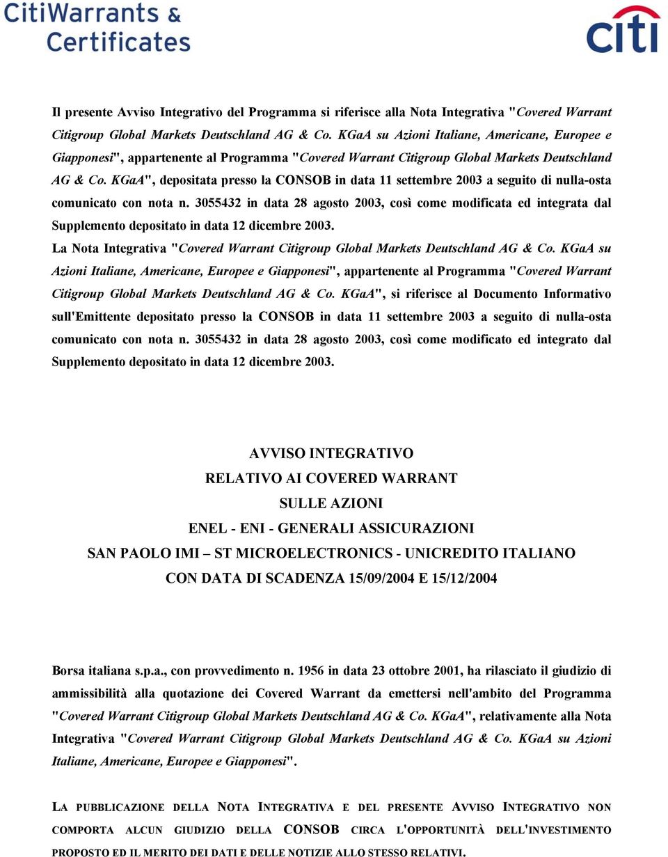 KGaA", depositata presso la CONSOB in data 11 settembre 2003 a seguito di nulla-osta comunicato con nota n.