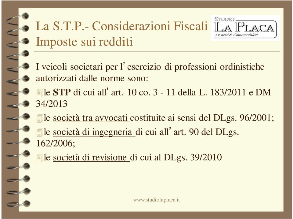 183/2011 e DM 34/2013 le società tra avvocati costituite ai sensi del DLgs.