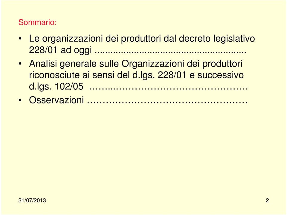 .. Analisi generale sulle Organizzazioni dei produttori