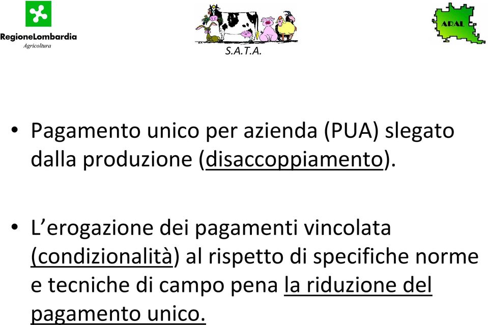 L erogazione dei pagamenti vincolata (condizionalità)