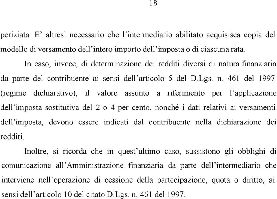 tura finanziaria da parte del contribuente ai sensi dell articolo 5 del D.Lgs. n.