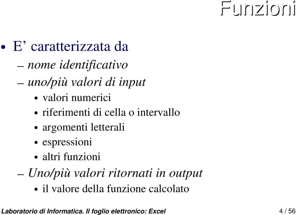 espressioni altri funzioni Uno/più valori ritornati in output il valore