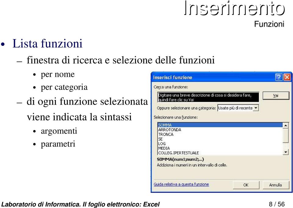 selezionata viene indicata la sintassi argomenti parametri