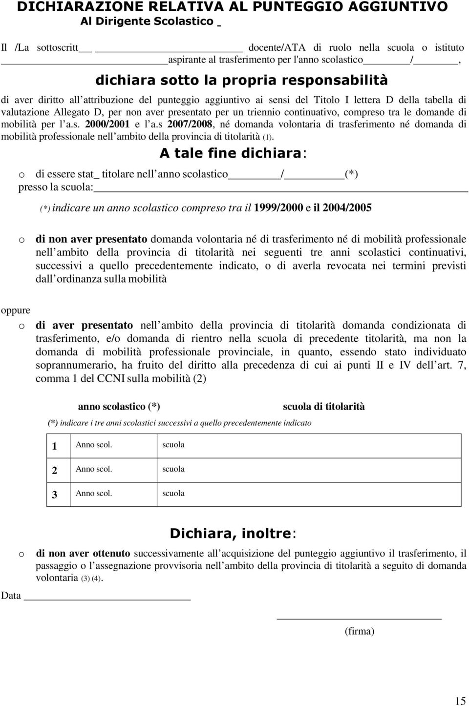 triennio continuativo, compreso tra le domande di mobilità per l a.s. 2000/2001 e l a.