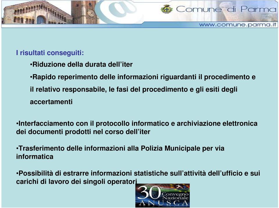 archiviazione elettronica dei documenti prodotti nel corso dell iter Trasferimento delle informazioni alla Polizia Municipale per