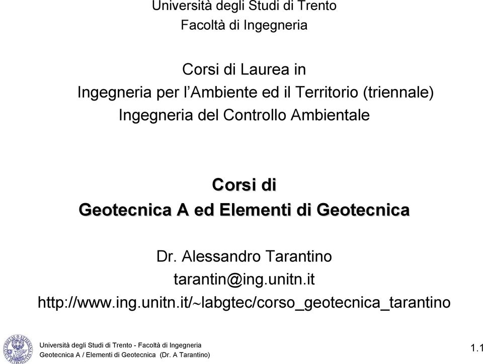 Ambientale Corsi di Geotecnica A ed Elementi di Geotecnica Dr.