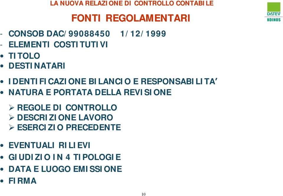 PORTATA DELLA REVISIONE REGOLE DI CONTROLLO DESCRIZIONE LAVORO ESERCIZIO