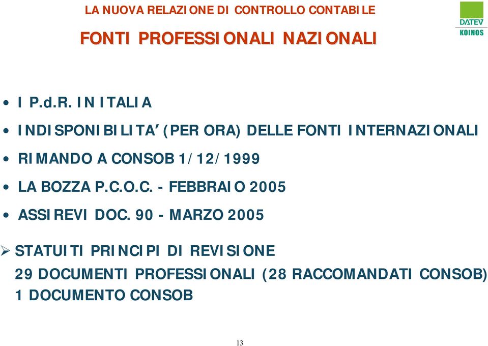 IN ITALIA INDISPONIBILITA (PER ORA) DELLE FONTI INTERNAZIONALI RIMANDO A