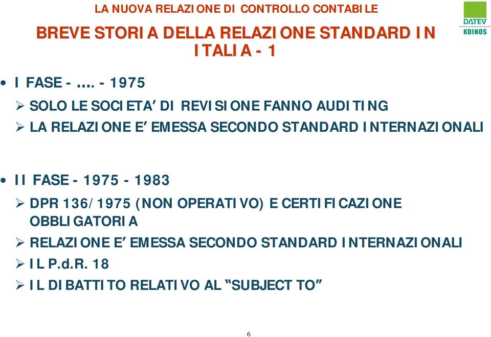 STANDARD INTERNAZIONALI II FASE - 1975-1983 DPR 136/1975 (NON OPERATIVO) E