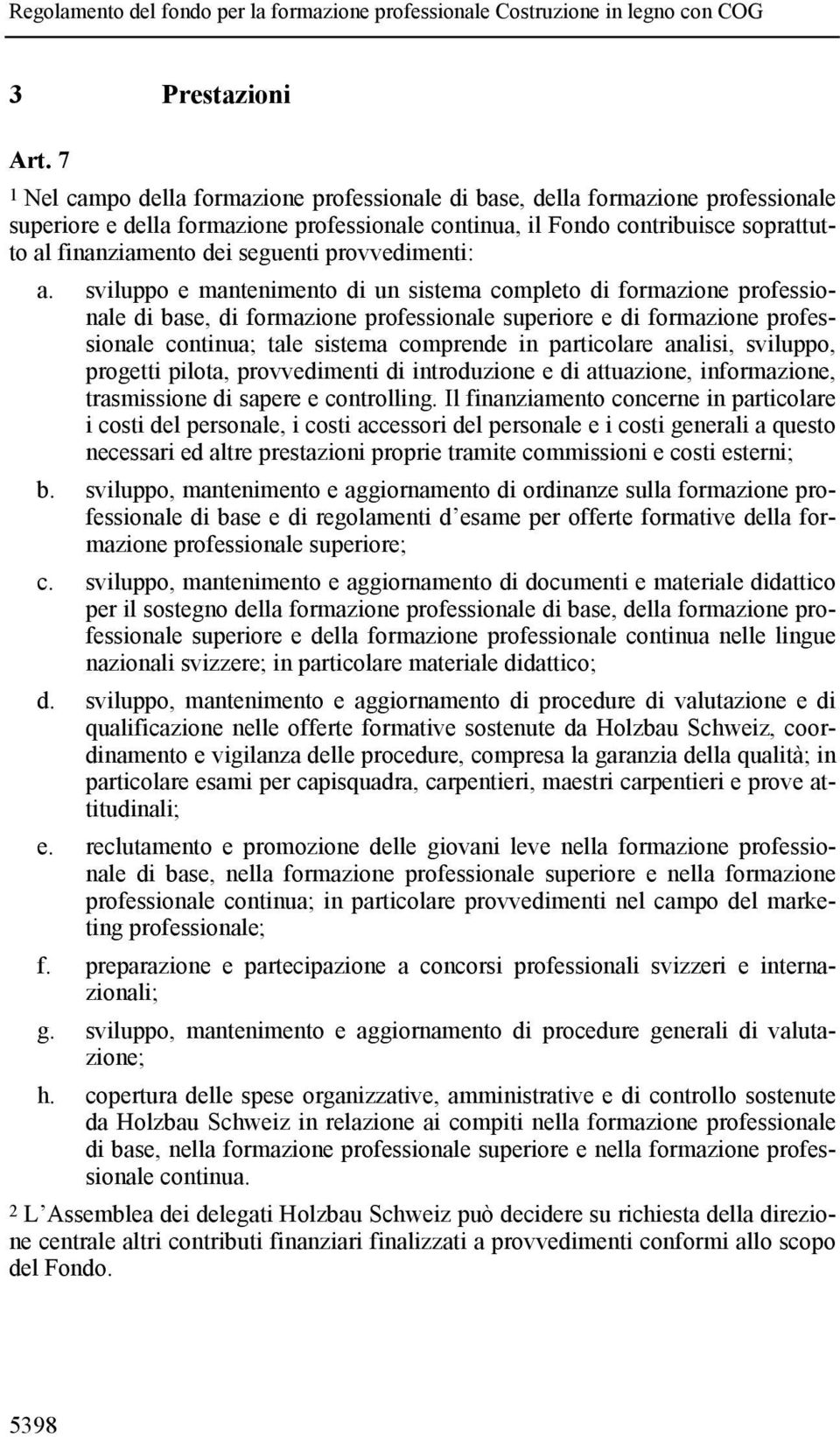 seguenti provvedimenti: a.