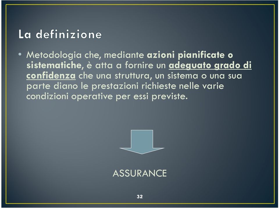 struttura, un sistema o una sua parte diano le prestazioni