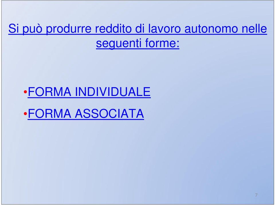 seguenti forme: FORMA