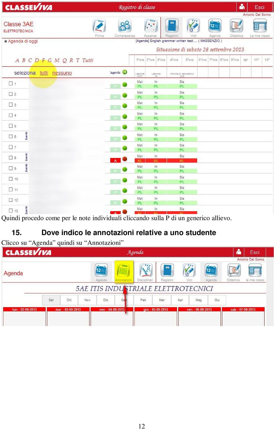 Dove indico le annotazioni relative a uno