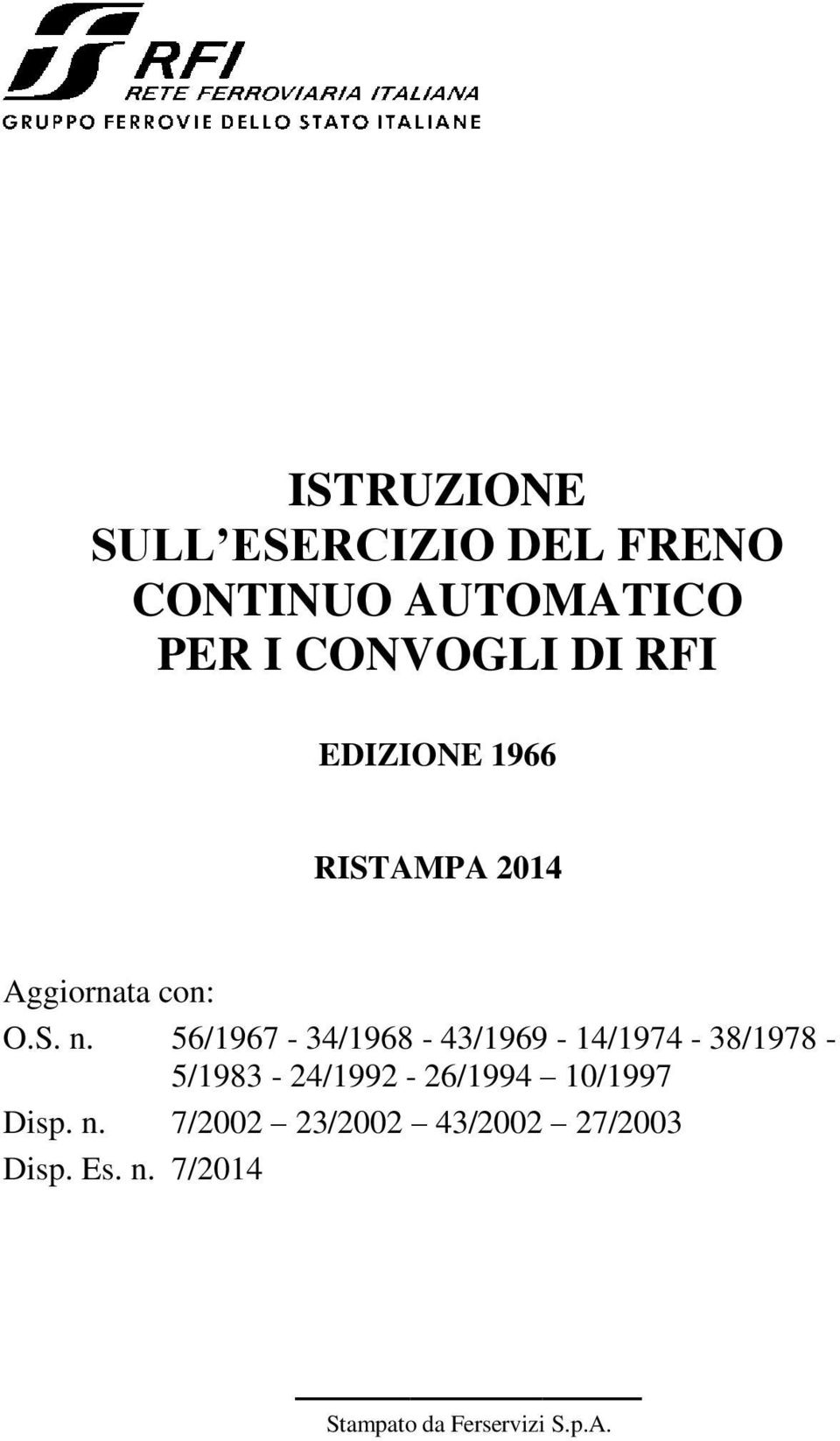 56/1967-34/1968-43/1969-14/1974-38/1978-5/1983-24/1992-26/1994 10/1997