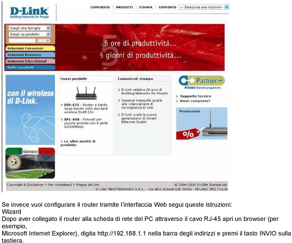 attraverso il cavo RJ-45 apri un browser (per esempio, Microsoft Internet