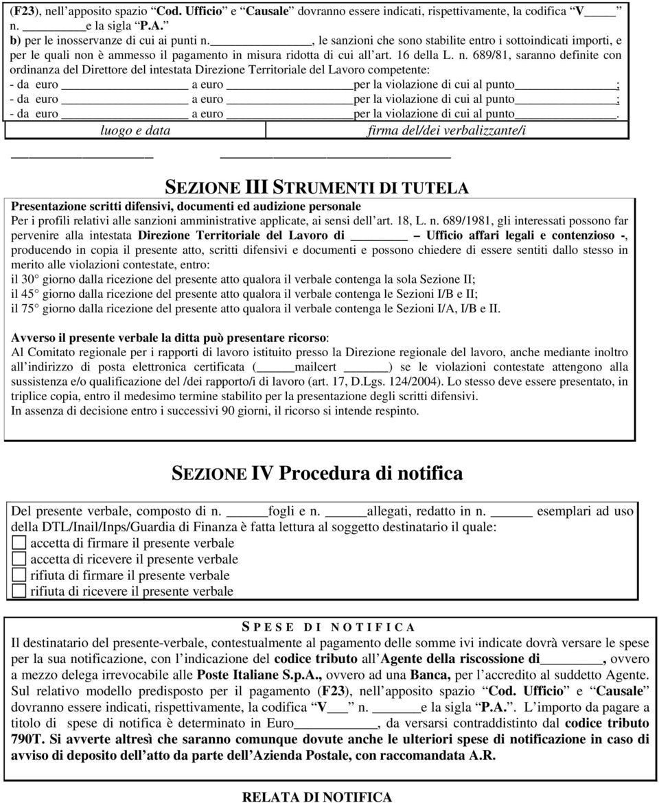 n è ammesso il pagamento in misura ridotta di cui all art. 16 della L. n.