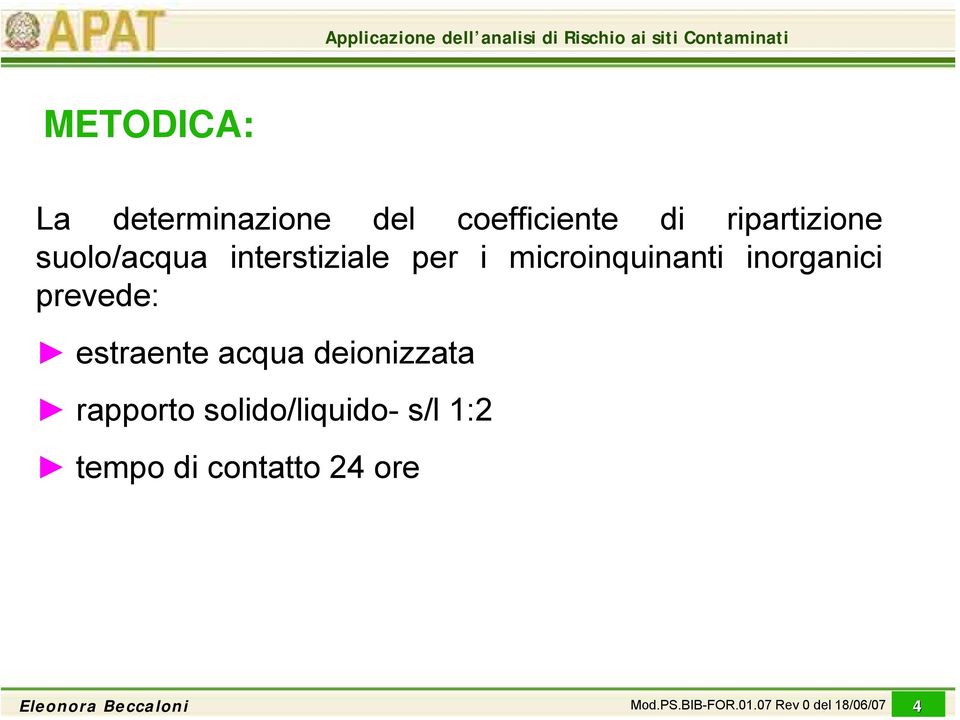 prevede: estraente acqua deionizzata rapporto solido/liquido-