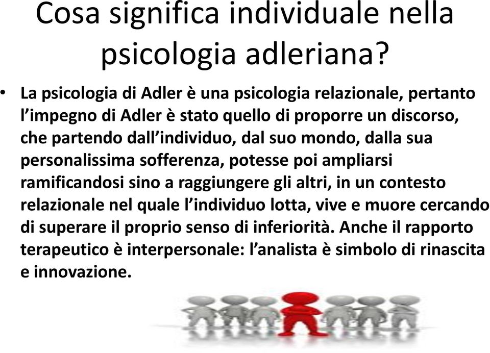 dall individuo, dal suo mondo, dalla sua personalissima sofferenza, potesse poi ampliarsi ramificandosi sino a raggiungere gli altri,