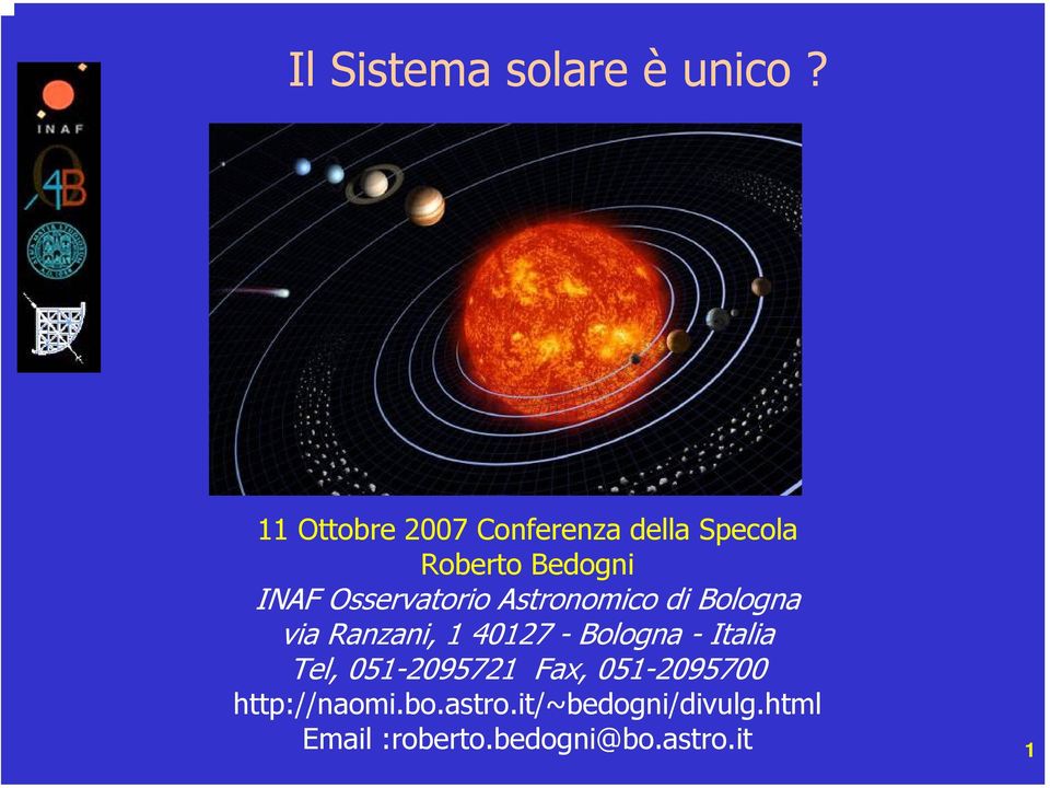 Osservatorio Astronomico di Bologna via Ranzani, 1 40127 - Bologna -