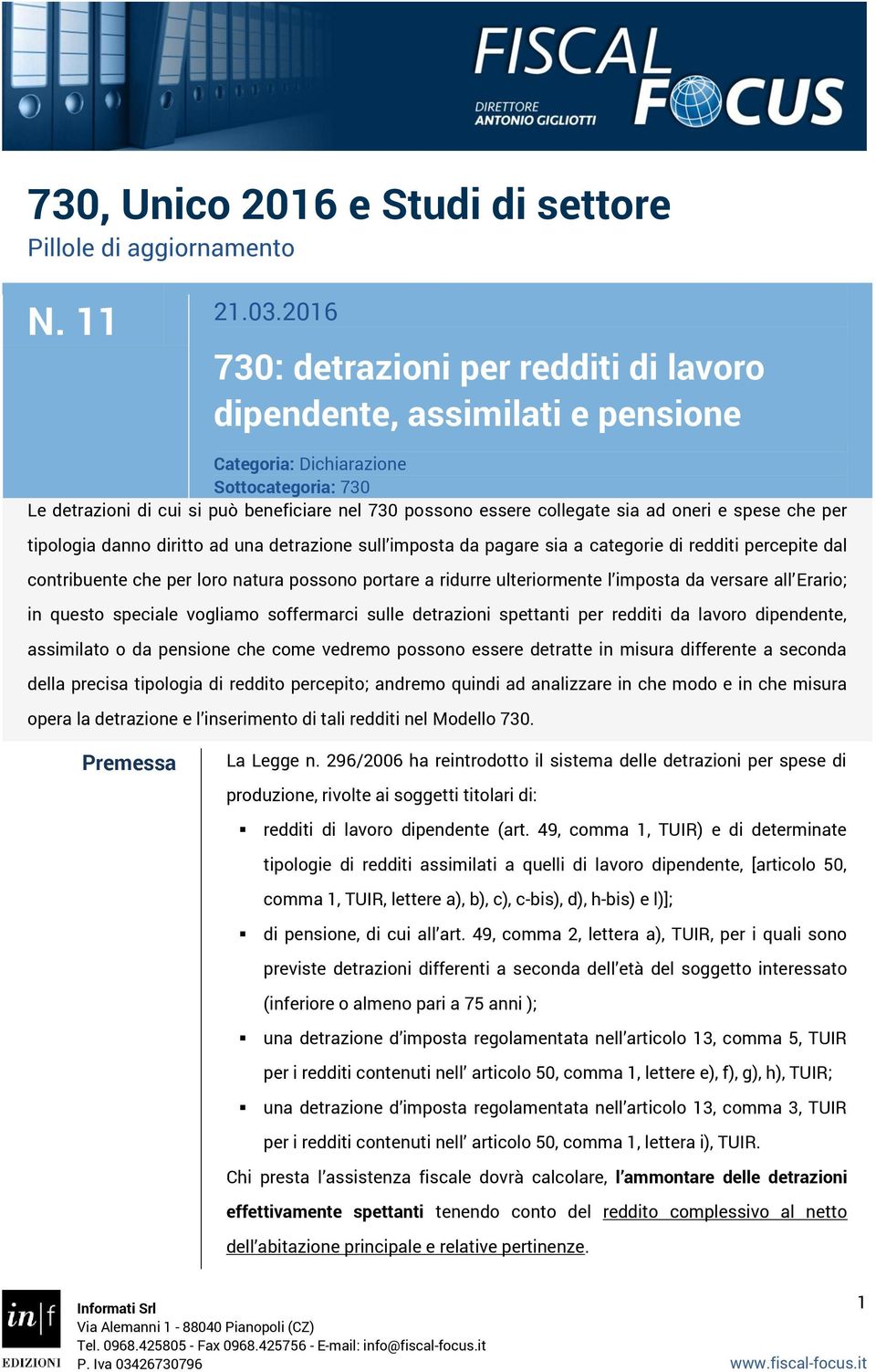 ad oneri e spese che per tipologia danno diritto ad una detrazione sull imposta da pagare sia a categorie di redditi percepite dal contribuente che per loro natura possono portare a ridurre