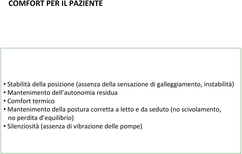 termico Mantenimento della postura corretta a letto e da seduto (no