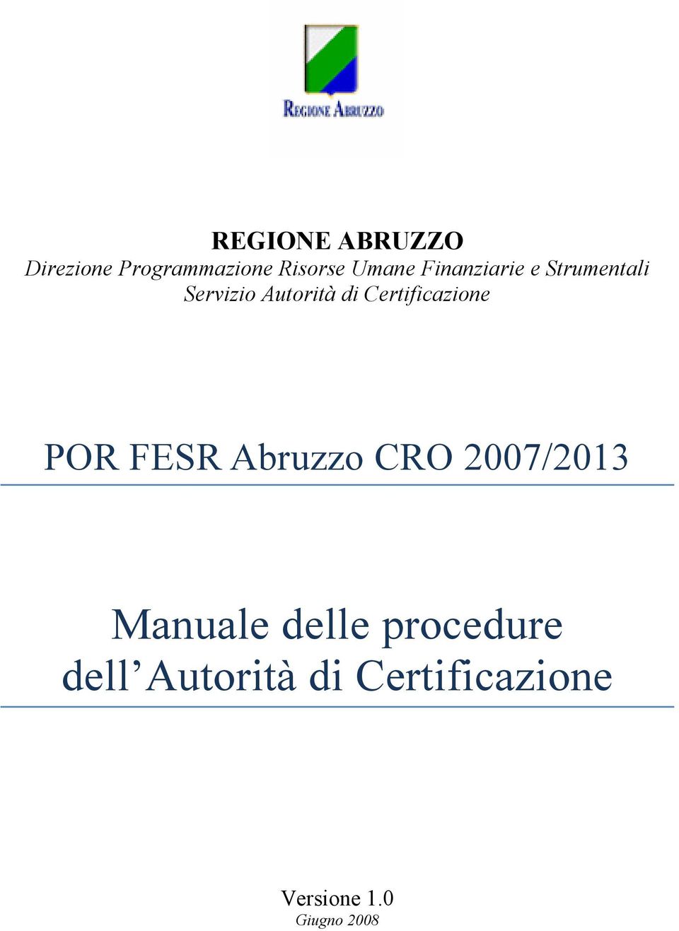 Certificazione POR FER Abruzzo CRO 2007/2013 Manuale