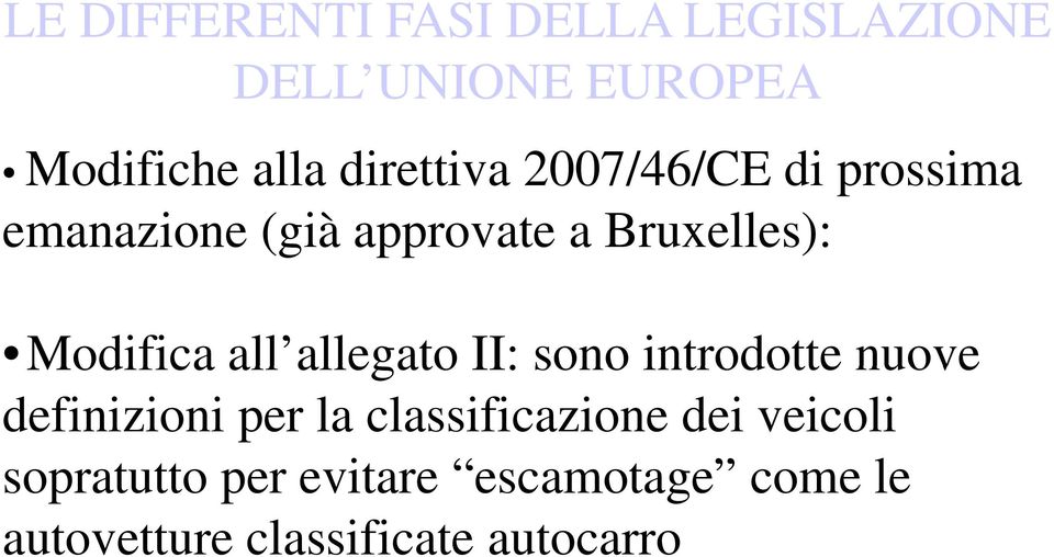 allegatoallegato II: sono introdotte nuove definizioni per la classificazione dei