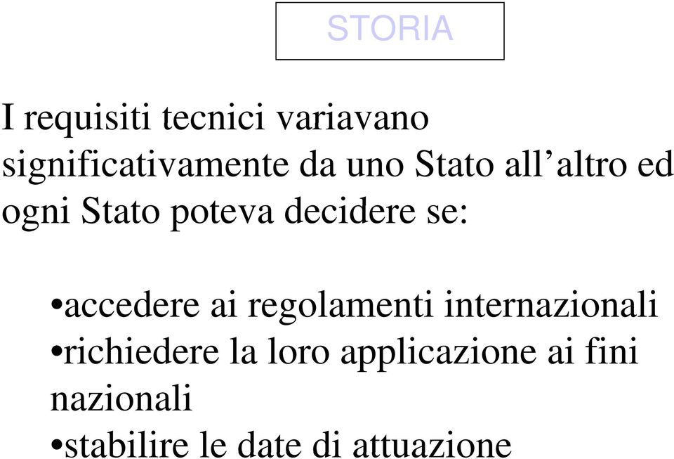 accedere ai regolamenti internazionali richiedere la loro