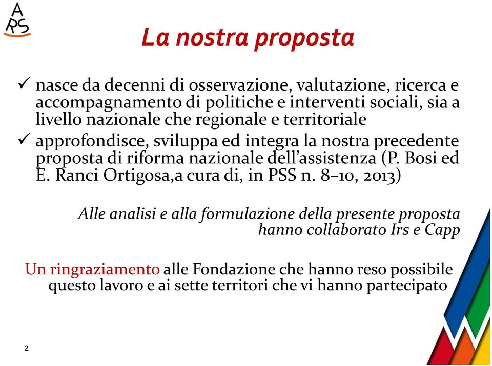 assistenza (P. Bosi ed E. Ranci Ortigosa,a cura di, in PSS n.