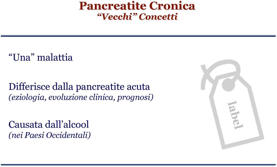 (eziologia, evoluzione clinica, prognosi)