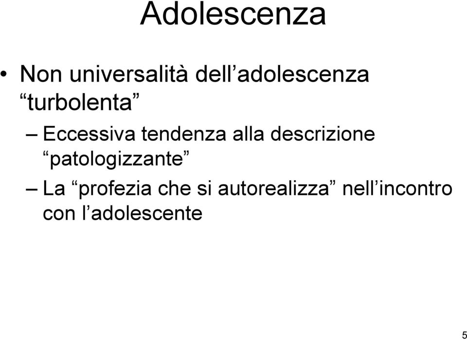 descrizione patologizzante La profezia