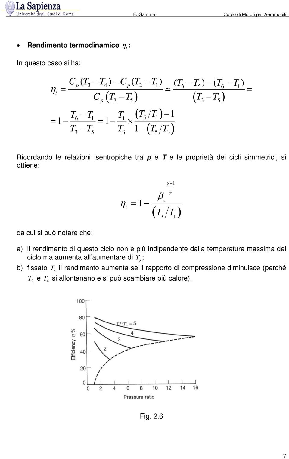 he: a) il rendimento di questo ilo non è più indipendente dalla temperatura massima del ilo ma aumenta all aumentare di ; b)