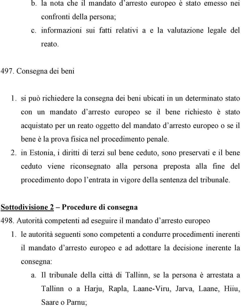 il bene è la prova fisica nel procedimento penale. 2.