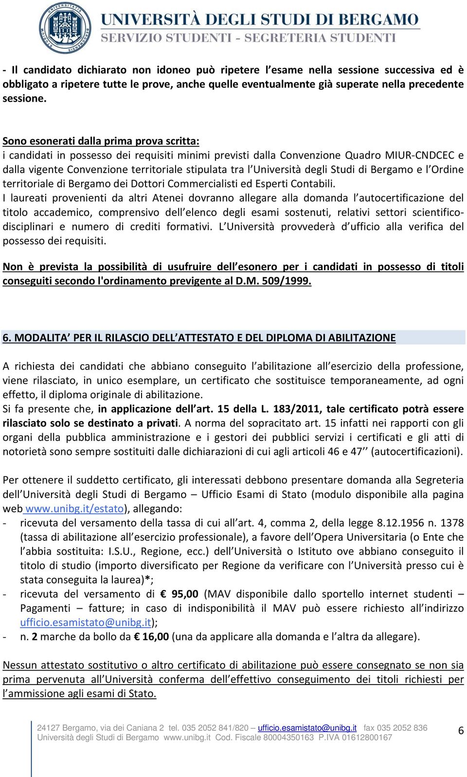 Università degli Studi di Bergamo e l Ordine territoriale di Bergamo dei Dottori Commercialisti ed Esperti Contabili.